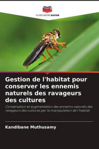 Gestion de l’habitat pour conserver les ennemis naturels des ravageurs des cultures