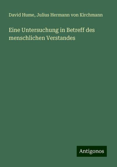 Hume, D: Untersuchung in Betreff des menschlichen Verstandes