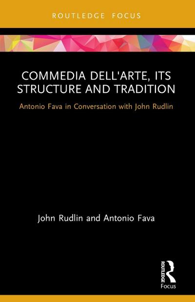 Commedia dell’Arte, its Structure and Tradition