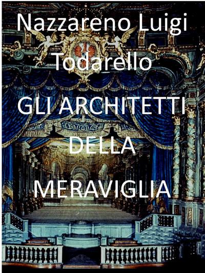 Gli architetti della meraviglia