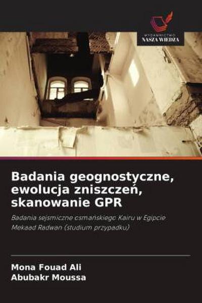 Badania geognostyczne, ewolucja zniszcze¿, skanowanie GPR