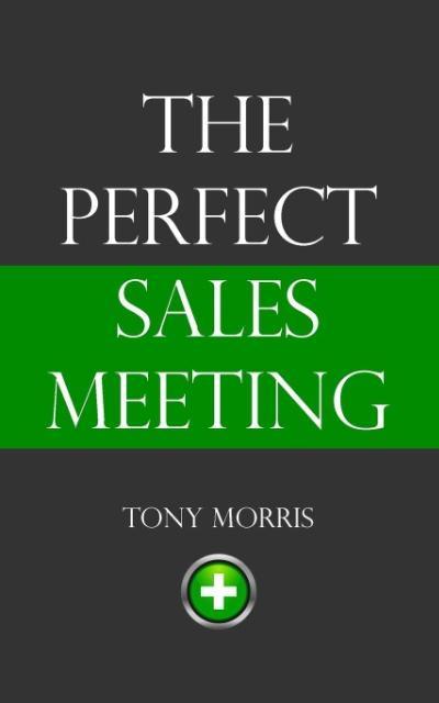 The Perfect Sales Meeting