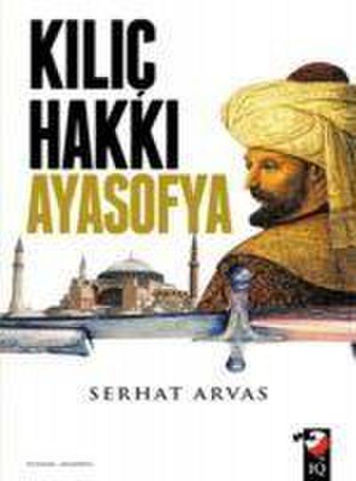 Kilic Hakki Ayasofya