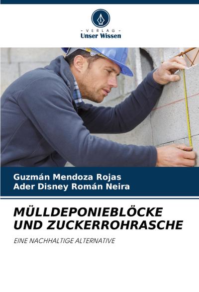 MÜLLDEPONIEBLÖCKE UND ZUCKERROHRASCHE