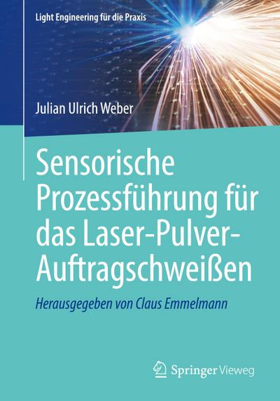 Sensorische Prozessführung für das Laser-Pulver-Auftragschweißen