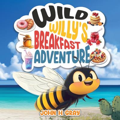 Wild Willy’s Breakfast Adventure