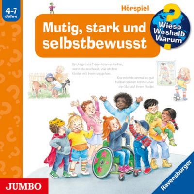 Wieso?Weshalb?Warum? - Mutig, stark und selbstbewusst