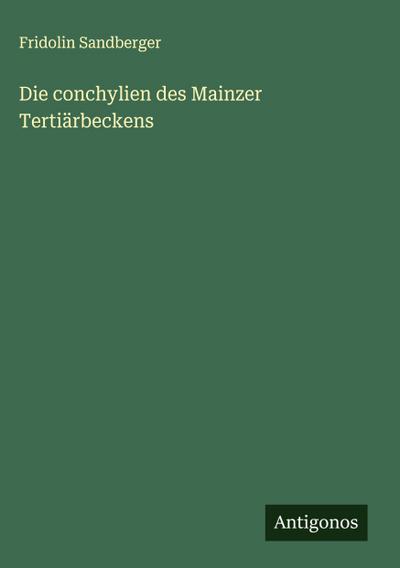 Die conchylien des Mainzer Tertiärbeckens