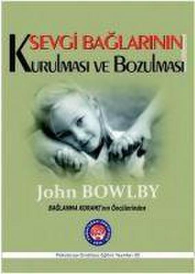 Sevgi Baglarinin Kurulmasi ve Bozulmasi