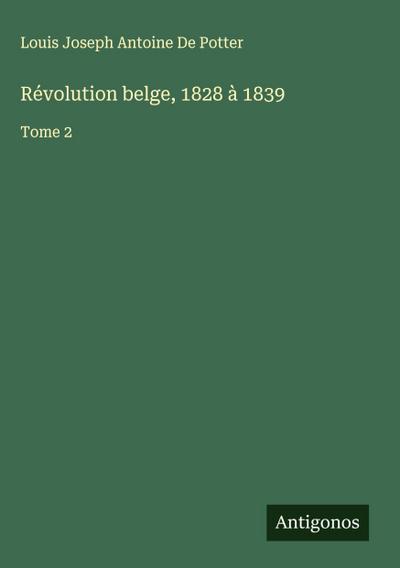 Révolution belge, 1828 à 1839