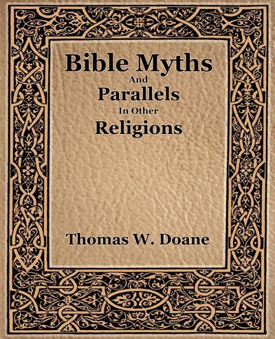 Bible Myths And Their Parallels In Other Religions