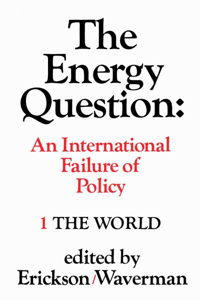 The Energy Question Volume One