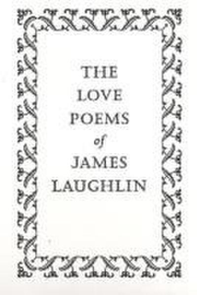 The Love Poems of James Laughlin