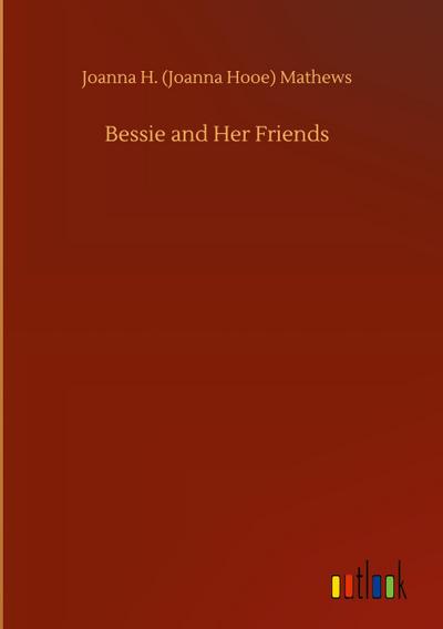 Bessie and Her Friends