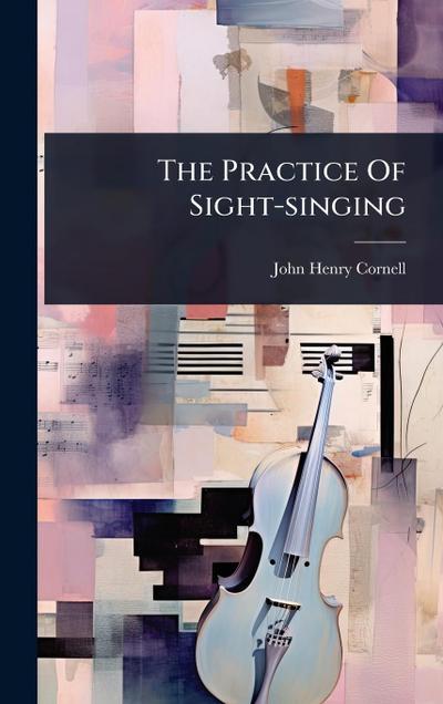 The Practice Of Sight-singing