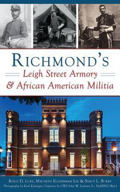 Richmond’s Leigh Street Armory & African American Militia