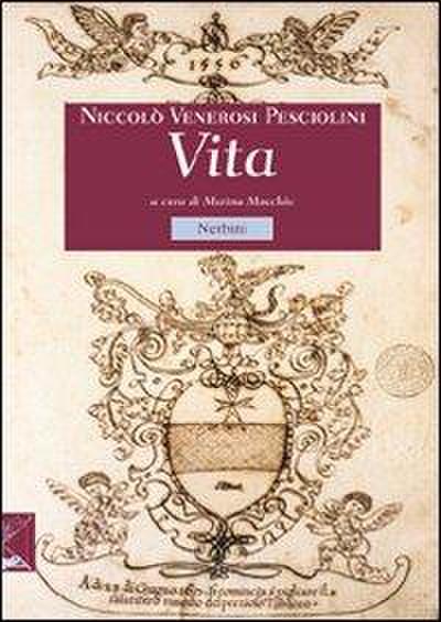 La travagliosa e miserabil vita di Niccolò de’ Veronesi Pesciolini de’ Conti de Strido