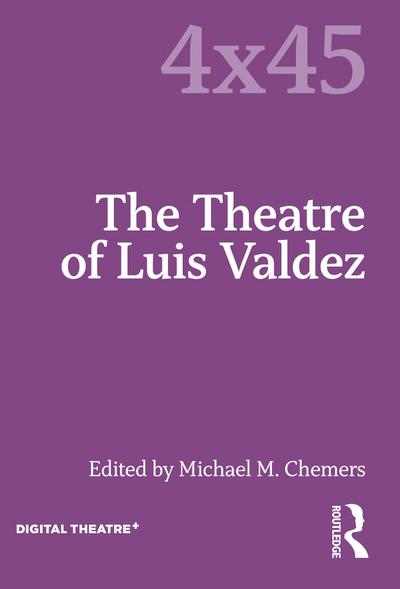 The Theatre of Luis Valdez