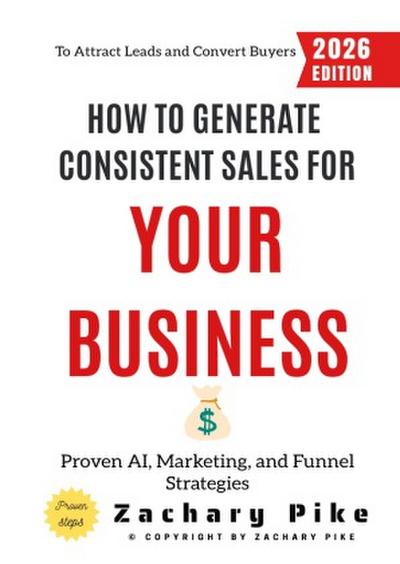 How to Generate Consistent Sales for Your Business: