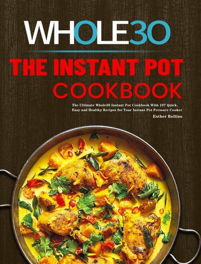 The Instant Pot Whole30 Cookbook