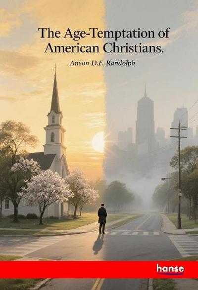 The Age-Temptation of American Christians