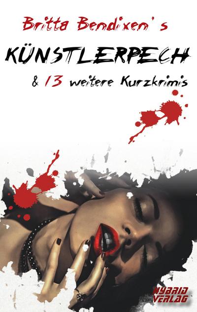 Britta Bendixen’s Künstlerpech