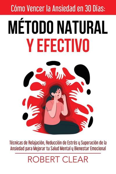 Cómo Vencer la Ansiedad en 30 DíasMétodo Natural y Efectivo