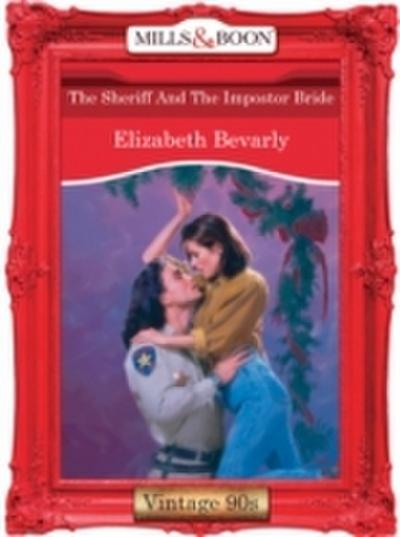 Sheriff And The Impostor Bride (Mills & Boon Vintage Desire)