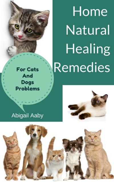Home Natural Healing Remedies For Cats And Dogs Problems