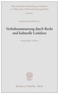 Verhaltenssteuerung durch Recht und kulturelle Leitideen