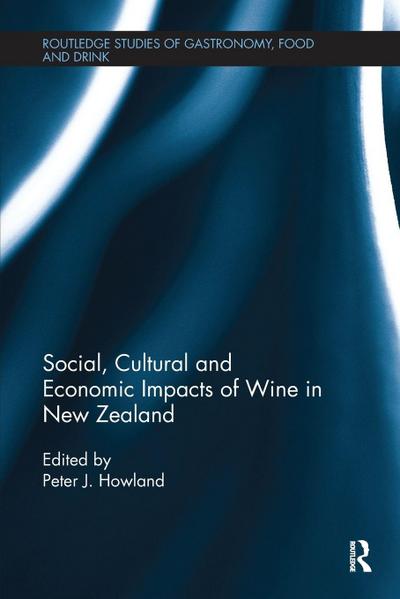 Social, Cultural and Economic Impacts of Wine in New Zealand.