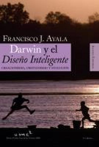 Darwin y el diseño inteligente : creacionismo, cristianismo y evolución