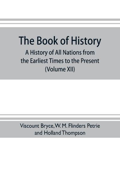 The book of history. A history of all nations from the earliest times to the present, with over 8,000 illustrations (Volume XII) Europe in the Nineteenth Century