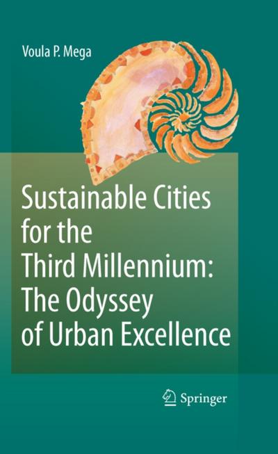 Sustainable Cities for the Third Millennium: The Odyssey of Urban Excellence