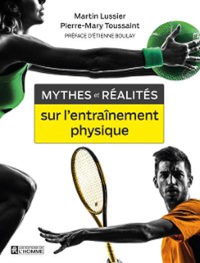 Mythes et réalités sur l’’entraînement physique