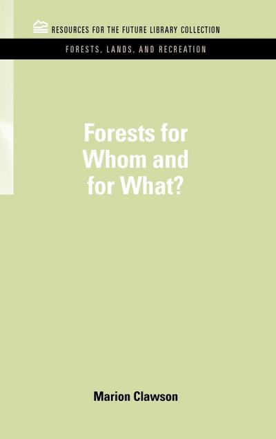 Forests for Whom and for What?