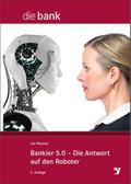 Bankier 5.0 - Die Antwort auf den Roboter