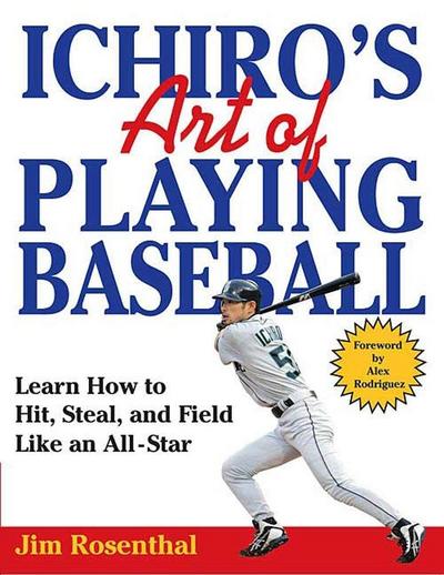Ichiro’s Art of Playing Baseball