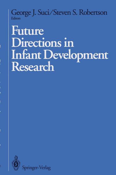 Future Directions in Infant Development Research