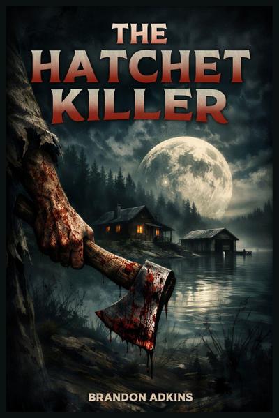 The Hatchet Killer