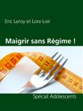 Maigrir sans Régime !