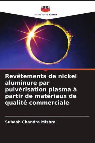 Revêtements de nickel aluminure par pulvérisation plasma à partir de matériaux de qualité commerciale