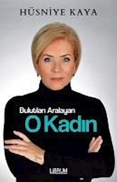 Bulutlari Aralayan O Kadin