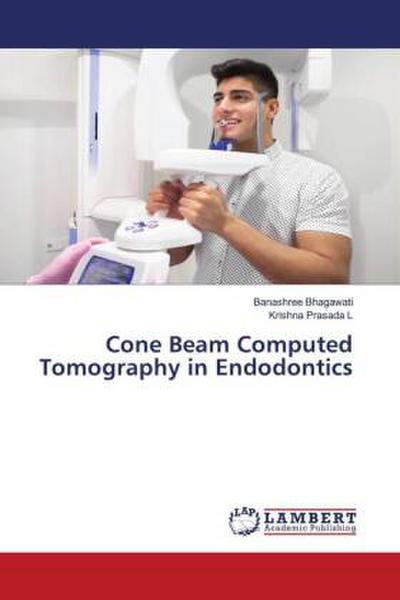 Cone Beam Computed Tomography in Endodontics
