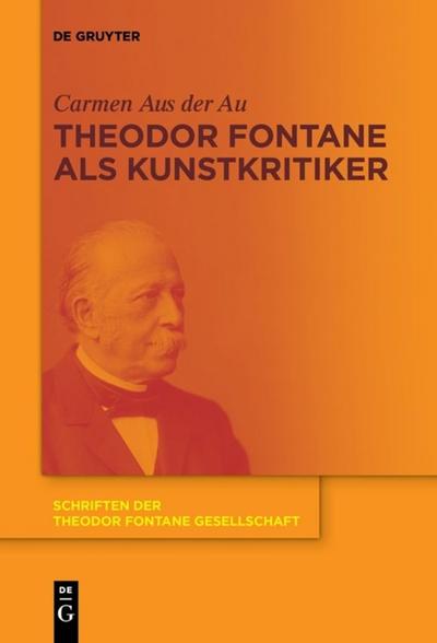 Aus Der Au, C: Theodor Fontane als Kunstkritiker