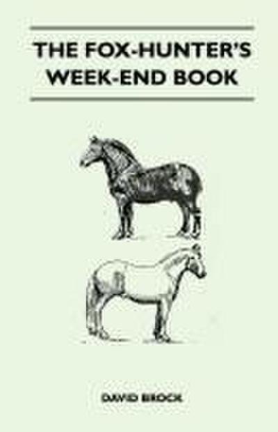 The Fox-Hunter’s Week-End Book