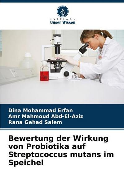Bewertung der Wirkung von Probiotika auf Streptococcus mutans im Speichel