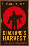 Deadland’s Harvest (Deadland Saga, #2)