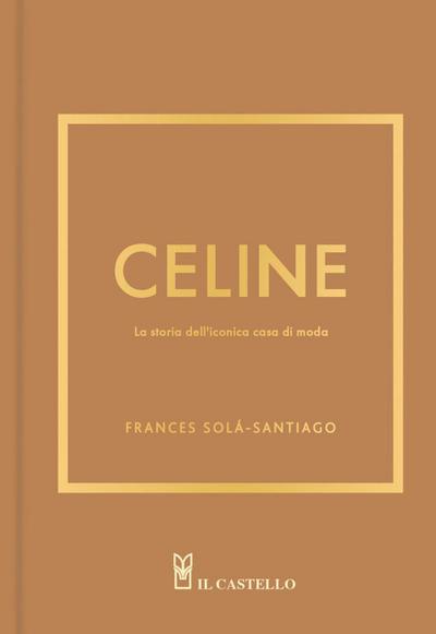 Celine. La storia dell’iconica casa di moda