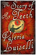 The Story of My Teeth